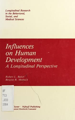 Influences on Human Development: A Longitudinal Perspective (Longitudinal Research in the Behavioral, Social and Medical Studies)