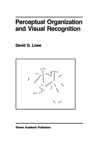 Perceptual Organization and Visual Recognition (The Springer International Series in Engineering and Computer Science, 5)