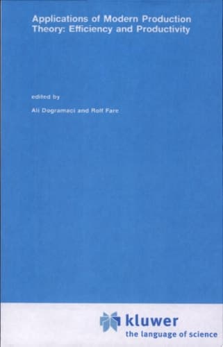 Applications of Modern Production Theory Efficiency and Productivity