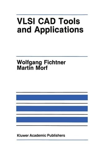 VLSI CAD Tools and Applications (The Springer International Series in Engineering and Computer Science)