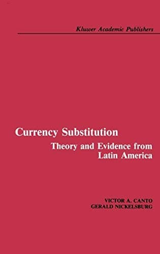 Currency Substitution: Theory and Evidence from Latin America