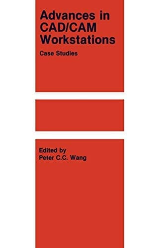 Advances in CAD/CAM Workstations: Case Studies
