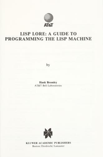 LISP Lore: A Guide to Programming the LISP Machine