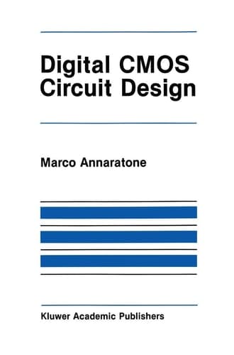 Digital CMOS Circuit Design (The Springer International Series in Engineering and Computer Science)