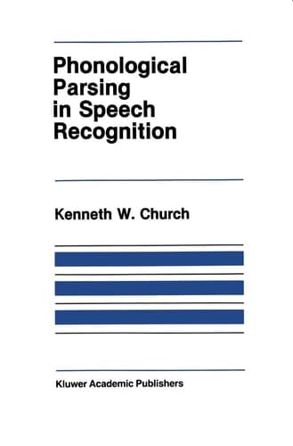 Phonological Parsing in Speech Recognition (The Springer International Series in Engineering and Computer Science)