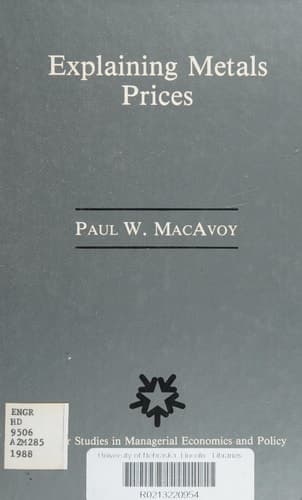 Explaining Metals Prices: Economic Analysis of Metals Markets in the 1980s and 1990s (Rochester Studies in Managerial Economics and Policy, 5)