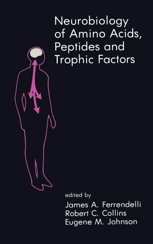 Neurobiology of Amino Acids, Peptides and Trophic Factors (Topics in Neurosurgery, 8)