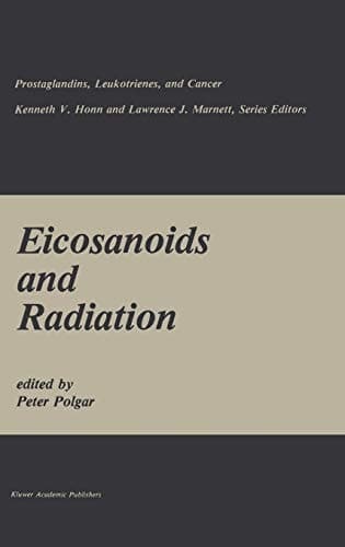 Eicosanoids and Radiation (Prostaglandins, Leukotrienes, and Cancer, 5)