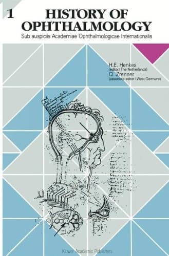 History of Ophthalmology 1 Sub auspiciis Academiae Ophthalmologicae Internationalis