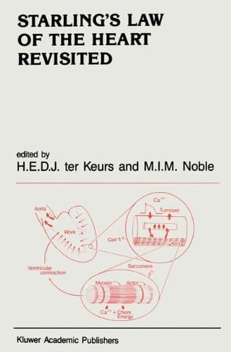 Starling’s Law of The Heart Revisited (Developments in Cardiovascular Medicine)