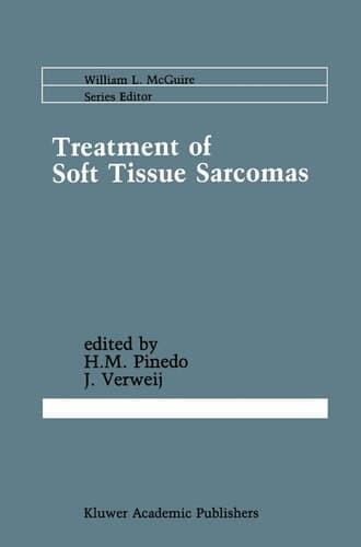 Treatment of Soft Tissue Sarcomas (Cancer Treatment and Research, 44)