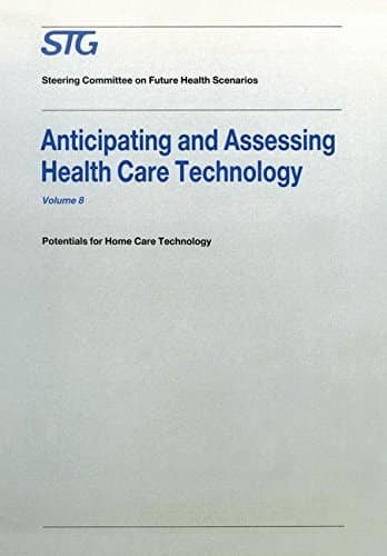 Anticipating and Assessing Health Care Technology Potentials for Home Care Technology