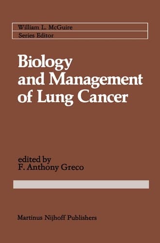 Biology and Management of Lung Cancer (Cancer Treatment and Research, 11)