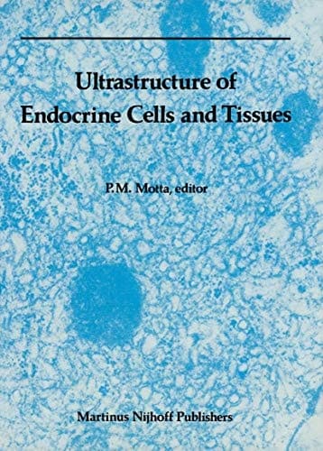 Ultrastructure of Endocrine Cells and Tissues (Electron Microscopy in Biology and Medicine)
