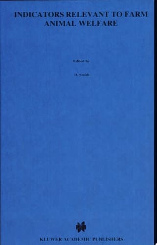 Indicators Relevant to Farm Animal Welfare A Seminar in the CEC Programme of Coordination of Research on Animal Welfare, organized by Dr. D. Smidt, and held in Mariensee, 9–10 November 1982