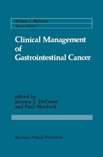 Clinical Management of Gastrointestinal Cancer (Cancer Treatment and Research, 18)