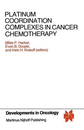 Platinum Coordination Complexes in Cancer Chemotherapy Proceedings of the Fourth International Symposium on Platinum Coordination Complexes in Cancer Chemotherapy convened in Burlington, Vermont by the Vermont Regional Cancer Center and the Norris Cotton Cancer Center, June 22–24, 1983