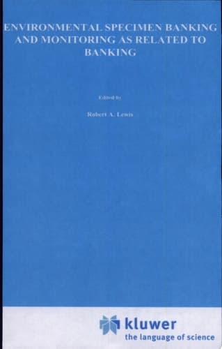 Environmental Specimen Banking and Monitoring as Related to Banking Proceedings of the International Workshop, Saarbruecken, Federal Republic of Germany, 10–15 May, 1982