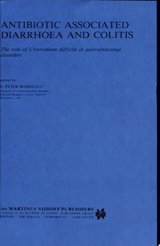 Antibiotic Associated Diarrhoea and Colitis The role of Clostridium difficile in gastrointestinal disorders