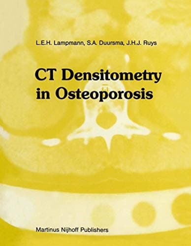 CT Densitometry in Osteoporosis: The impact on management of the patient (Series in Radiology)