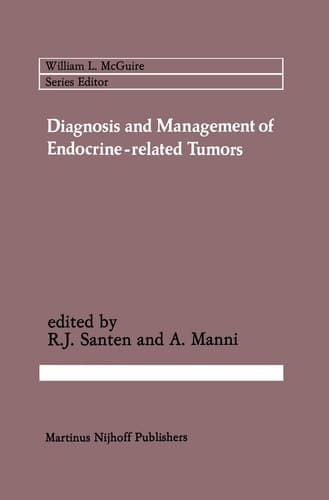 Diagnosis and Management of Endocrine-related Tumors (Cancer Treatment and Research, 20)