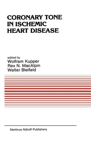 Coronary Tone in Ischemic Heart Disease (Developments in Cardiovascular Medicine, 38)
