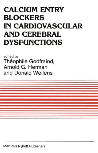 Calcium Entry Blockers in Cardiovascular and Cerebral Dysfunctions (Developments in Cardiovascular Medicine, 40)