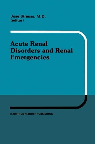 Acute Renal Disorders and Renal Emergencies Proceedings of Pediatric Nephrology Seminar X held at Bal Harbour, Florida, January 30 – February 3, 1983