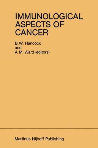 Immunological Aspects of Cancer (Developments in Oncology)