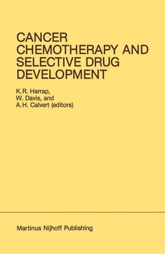 Cancer Chemotherapy and Selective Drug Development: Proceedings of the 10th Anniversary Meeting of the Coordinating Committee for Human Tumour ... 24–28, 1983 (Developments in Oncology, 23)