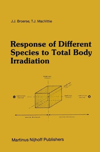 Response of Different Species to Total Body Irradiation (Series in Radiology, 10)
