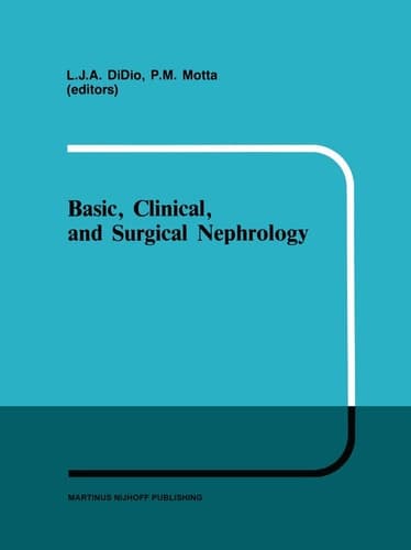 Basic, Clinical, and Surgical Nephrology (Developments in Nephrology, 8)
