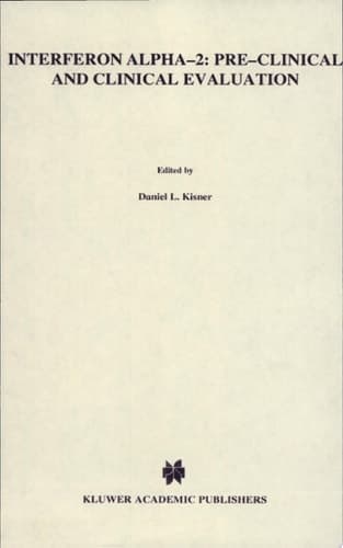 Interferon Alpha-2: Pre-Clinical and Clinical Evaluation Proceedings of the Symposium held in Adjunction with the Second International Conference on Malignant Lymphoma, Lugano, Switzerland, June 13, 1984