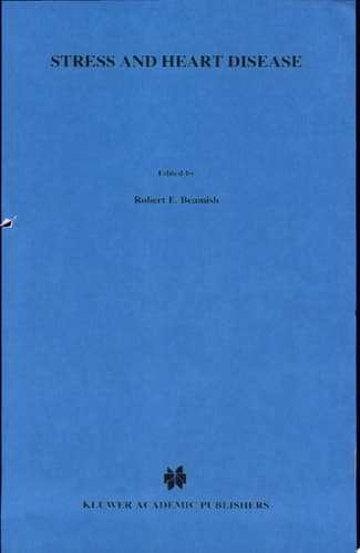 Stress and Heart Disease Proceedings of the International Symposium on Stress and Heart Disease, June 26–29, 1984 Winnipeg, Canada