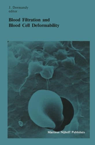 Blood Filtration and Blood Cell Deformability Summary of the proceedings of the third workshop held in London, 6 and 7 October 1983, under the auspices of the Royal Society of the Medicine and the Groupe de Travail sur la Filtration Erythrocitaire