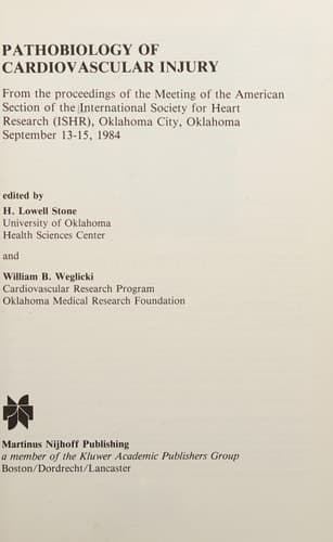 Pathobiology of Cardiovascular Injury: From the proceedings of the Meeting of the American Section of the International Society for Heart Research ... (Developments in Cardiovascular Medicine, 49)