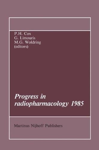 Progress in Radiopharmacology 1985 (Developments in Nuclear Medicine, 9)
