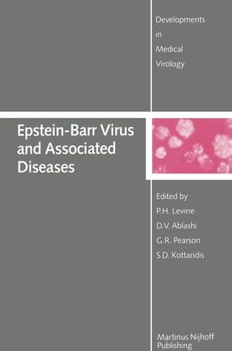 Epstein-Barr Virus and Associated Diseases: Proceedings of the First International Symposium on Epstein-Barr Virus-Associated Malignant Diseases ... 1984) (Developments in Medical Virology)