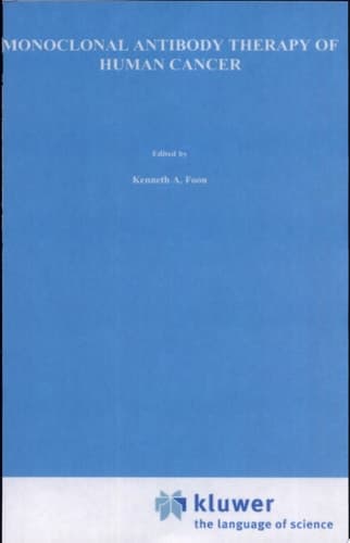 Monoclonal Antibody Therapy of Human Cancer