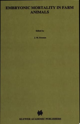 Embryonic Mortality in Farm Animals A Seminar in the CEC Programme of Coordination of Research on Livestock Productivity and Management [held in Brussels on the 11th and 12th of December 1984]
