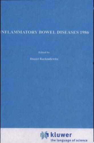 Inflammatory Bowel Diseases 1986 Proceedings of the Second International Symposium on Inflammatory Bowel Diseases, Jerusalem, September 8–11, 1985