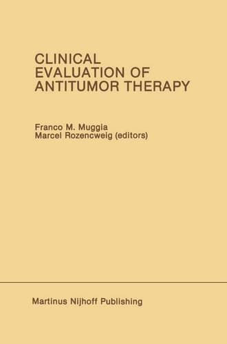 Clinical Evaluation of Antitumor Therapy (Developments in Oncology, 46)