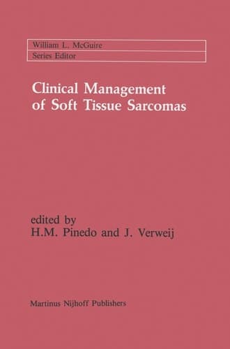 Clinical Management of Soft Tissue Sarcomas (Cancer Treatment and Research, 29)