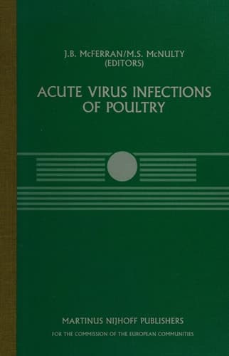 Acute Virus Infections of Poultry A Seminar in the CEC Agricultural Research Programme, held in Brussels, June 13–14, 1985