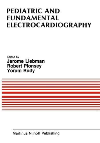 Pediatric and Fundamental Electrocardiography (Developments in Cardiovascular Medicine, 56)