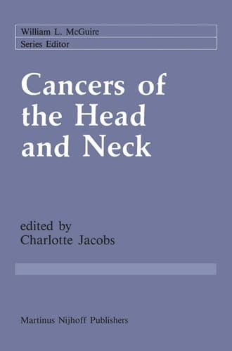 Cancers of the Head and Neck: Advances in Surgical Therapy, Radiation Therapy and Chemotherapy (Cancer Treatment and Research, 32)