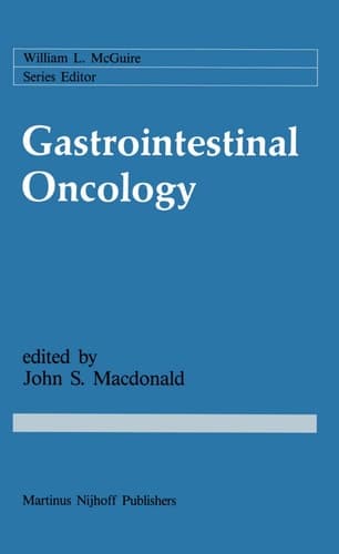 Gastrointestinal Oncology: Basic and Clinical Aspects (Cancer Treatment and Research, 33)