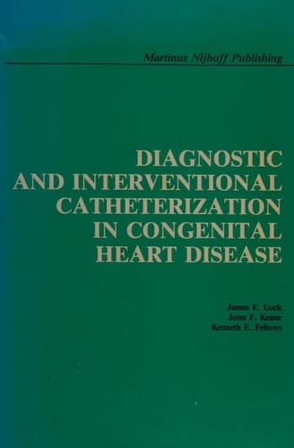 Diagnostic and Interventional Catheterization in Congenital Heart Disease
