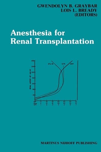 Anesthesia for Renal Transplantation (Developments in Critical Care Medicine and Anaesthesiology, 14)