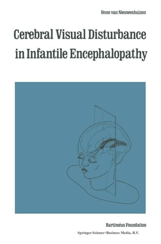 Cerebral Visual Disturbance in Infantile Encephalopathy (Monographs in Ophthalmology)
